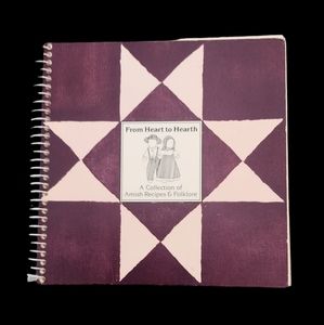 From heart to el hearth a collection of Amish recipes and folklore 1986